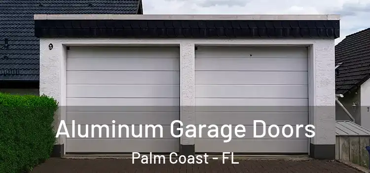  Aluminum Garage Doors Palm Coast - FL