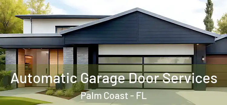 Automatic Garage Door Services Palm Coast - FL