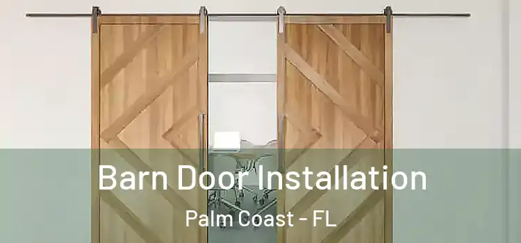  Barn Door Installation Palm Coast - FL