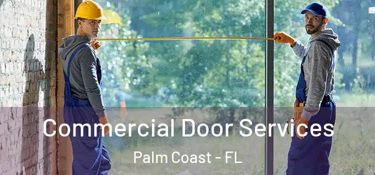  Commercial Door Services Palm Coast - FL