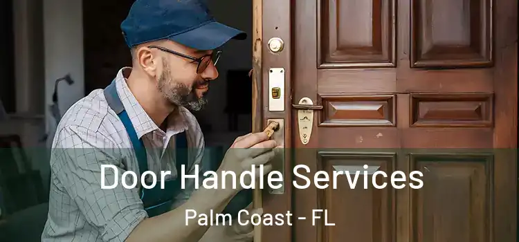  Door Handle Services Palm Coast - FL