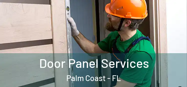 Door Panel Services Palm Coast - FL