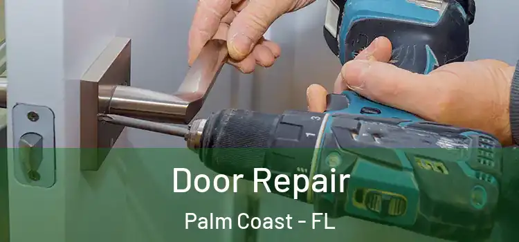  Door Repair Palm Coast - FL