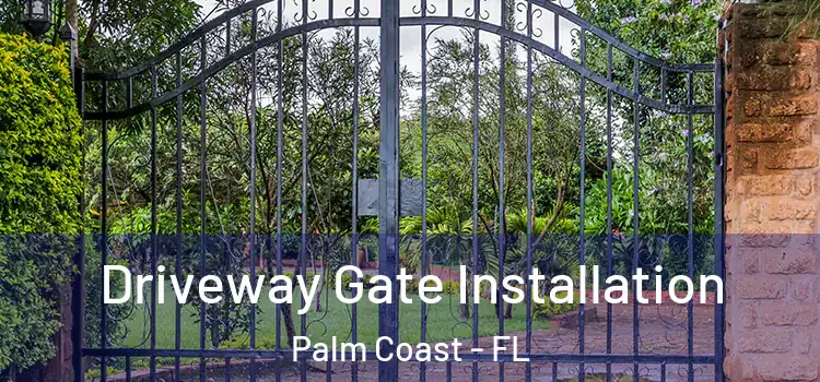  Driveway Gate Installation Palm Coast - FL