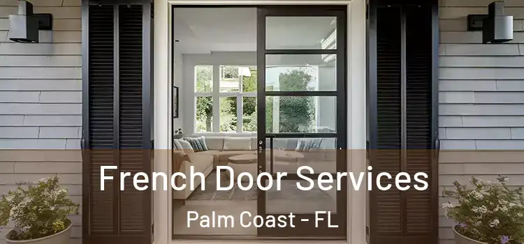 French Door Services Palm Coast - FL