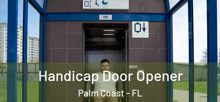  Handicap Door Opener Palm Coast - FL