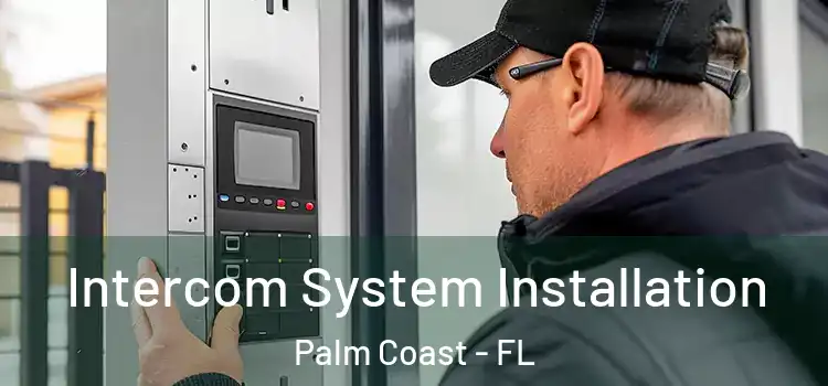  Intercom System Installation Palm Coast - FL