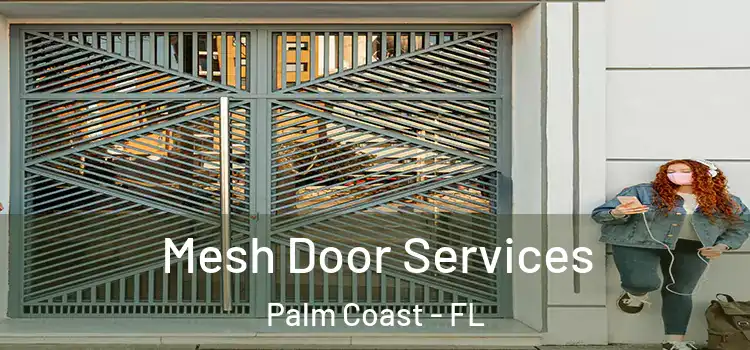  Mesh Door Services Palm Coast - FL