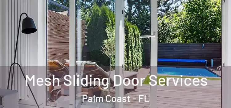 Mesh Sliding Door Services Palm Coast - FL