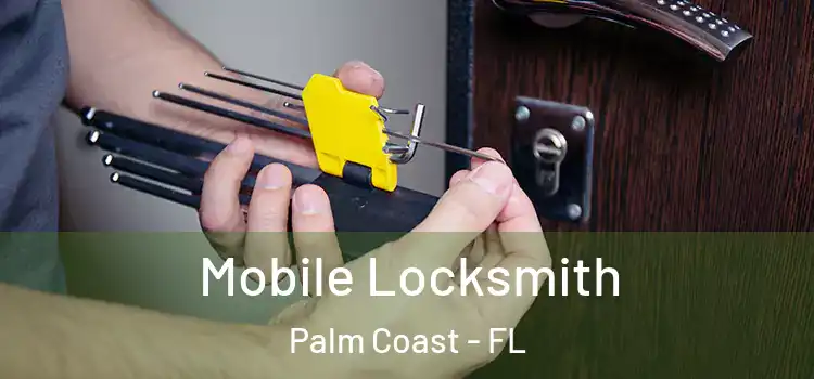  Mobile Locksmith Palm Coast - FL