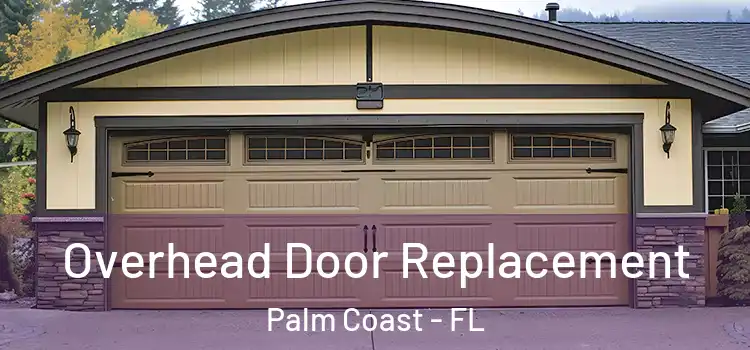  Overhead Door Replacement Palm Coast - FL