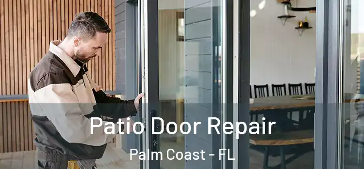  Patio Door Repair Palm Coast - FL