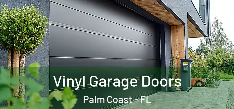  Vinyl Garage Doors Palm Coast - FL